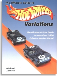 The Ultimate Guide to Hotwheels Variations, Michael Zarnock